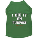I Did It on Purpose Dog Shirt - Funny Dog Shirts