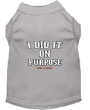 I Did It on Purpose Dog Shirt - Funny Dog Shirts