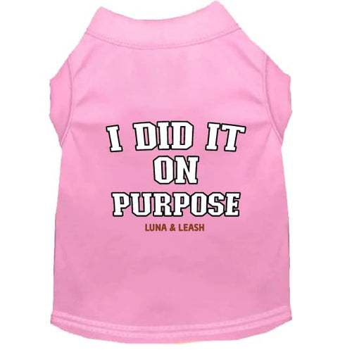 I Did It on Purpose Dog Shirt - Funny Dog Shirts