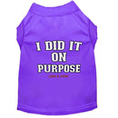 I Did It on Purpose Dog Shirt - Funny Dog Shirts