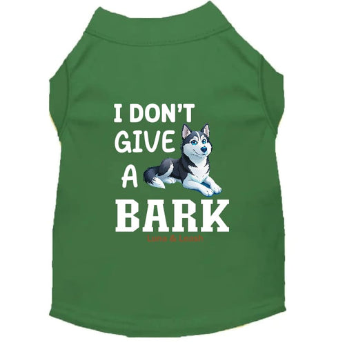 I Don’t Give a Bark Dog Shirt - Funny Dog Shirts