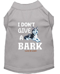I Don't Give a Bark Dog Shirt