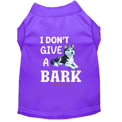 I Don’t Give a Bark Dog Shirt - Funny Dog Shirts