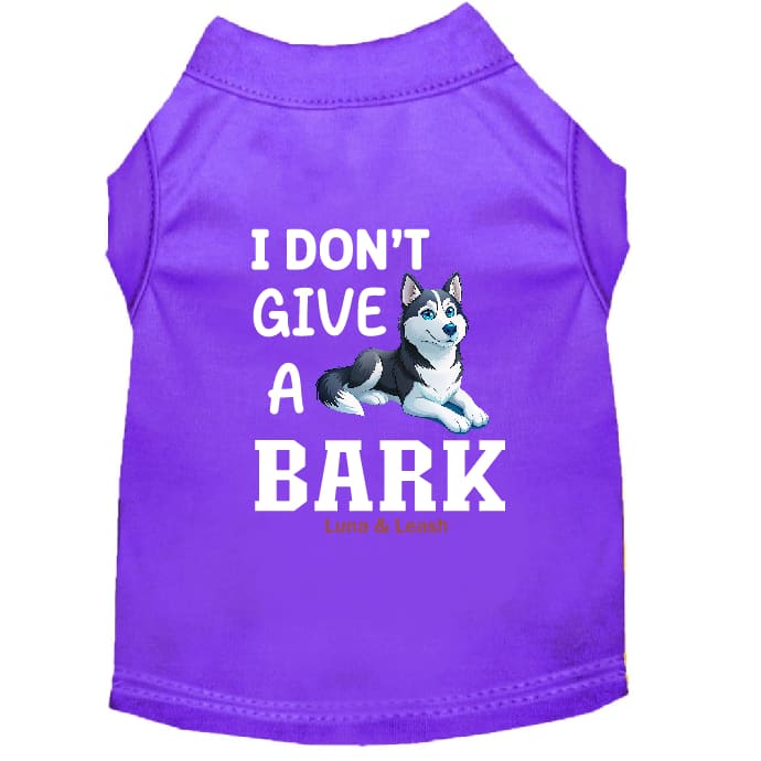I Don’t Give a Bark Dog Shirt - Funny Dog Shirts