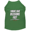 I Make Bad Decisions Fast Dog Shirt - Funny Dog Shirts