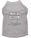 I Make Bad Decisions Fast Dog Shirt - Funny Dog Shirts