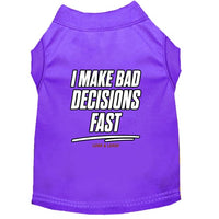 I Make Bad Decisions Fast Dog Shirt