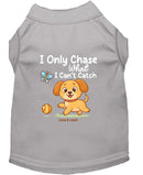 I Only Chase What I Can’t Catch Dog Shirt - Funny Dog Shirts