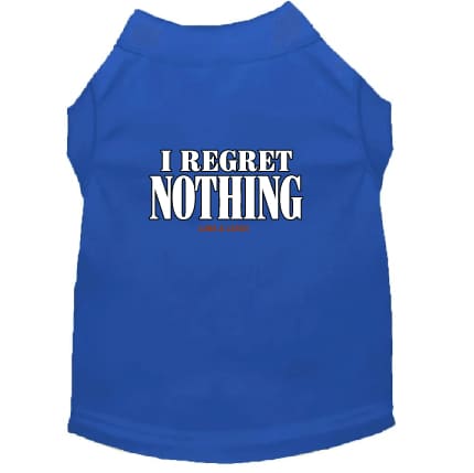 I Regret Nothing Dog Shirt - Funny Dog Shirts