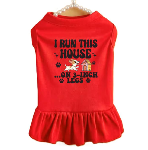 I Run This House Dog Dress - Dog Dress