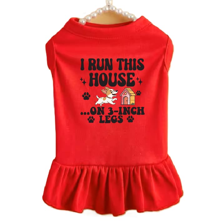 I Run This House Dog Dress - Dog Dress
