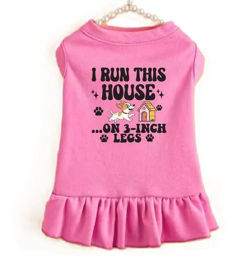 I Run This House Dog Dress - Dog Dress
