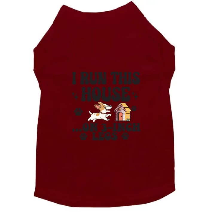 I Run This House Small Dog Shirt - Dog Shirt