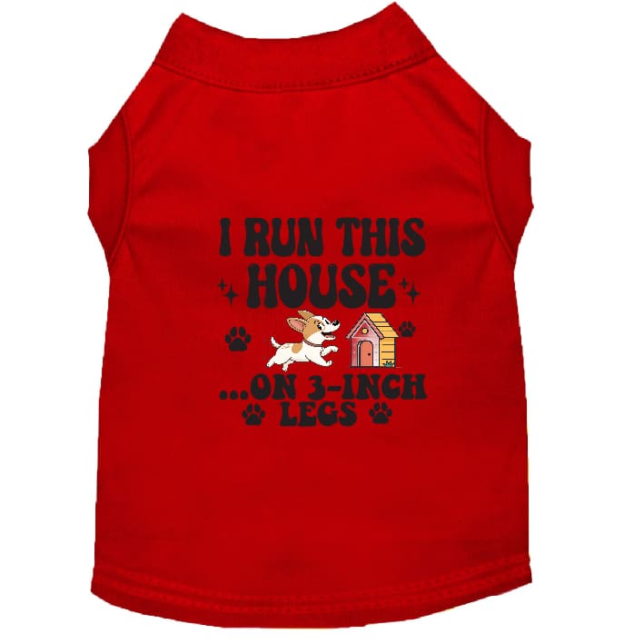 I Run This House Small Dog Shirt - Dog Shirt