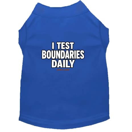 I Test Boundaries Daily Dog Shirt - Funny Dog Shirts