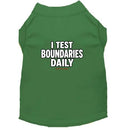 I Test Boundaries Daily Dog Shirt - Funny Dog Shirts
