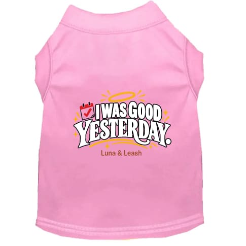 I Was Good Yesterday | Dog Shirt - Funny Dog Shirts