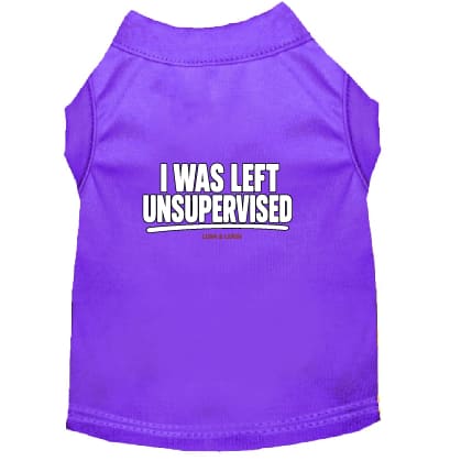 I Was Left Unsupervised Dog Shirt - Funny Dog Shirts