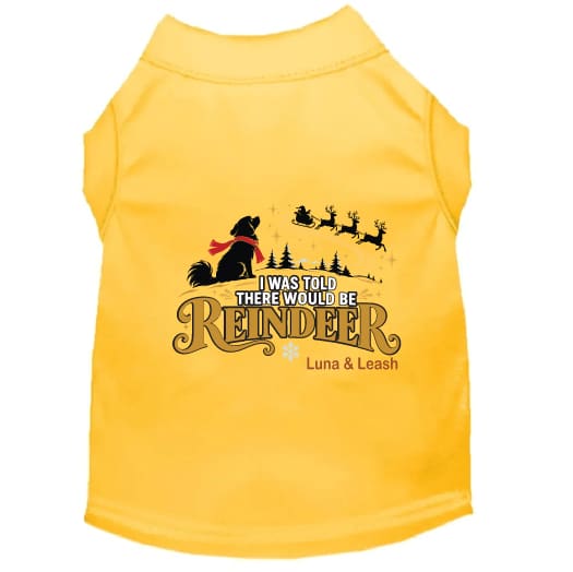 I Was Told There Would Be Reindeer | Christmas Dog Shirt