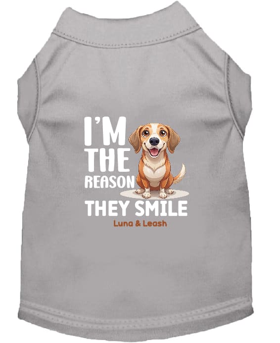 I’m the Reason They Smile Dog Shirt - Sweet & Sentimental