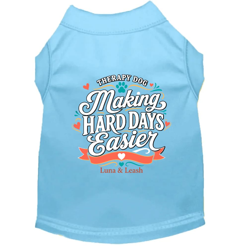 Making Hard Days Easier Therapy Dog Shirt