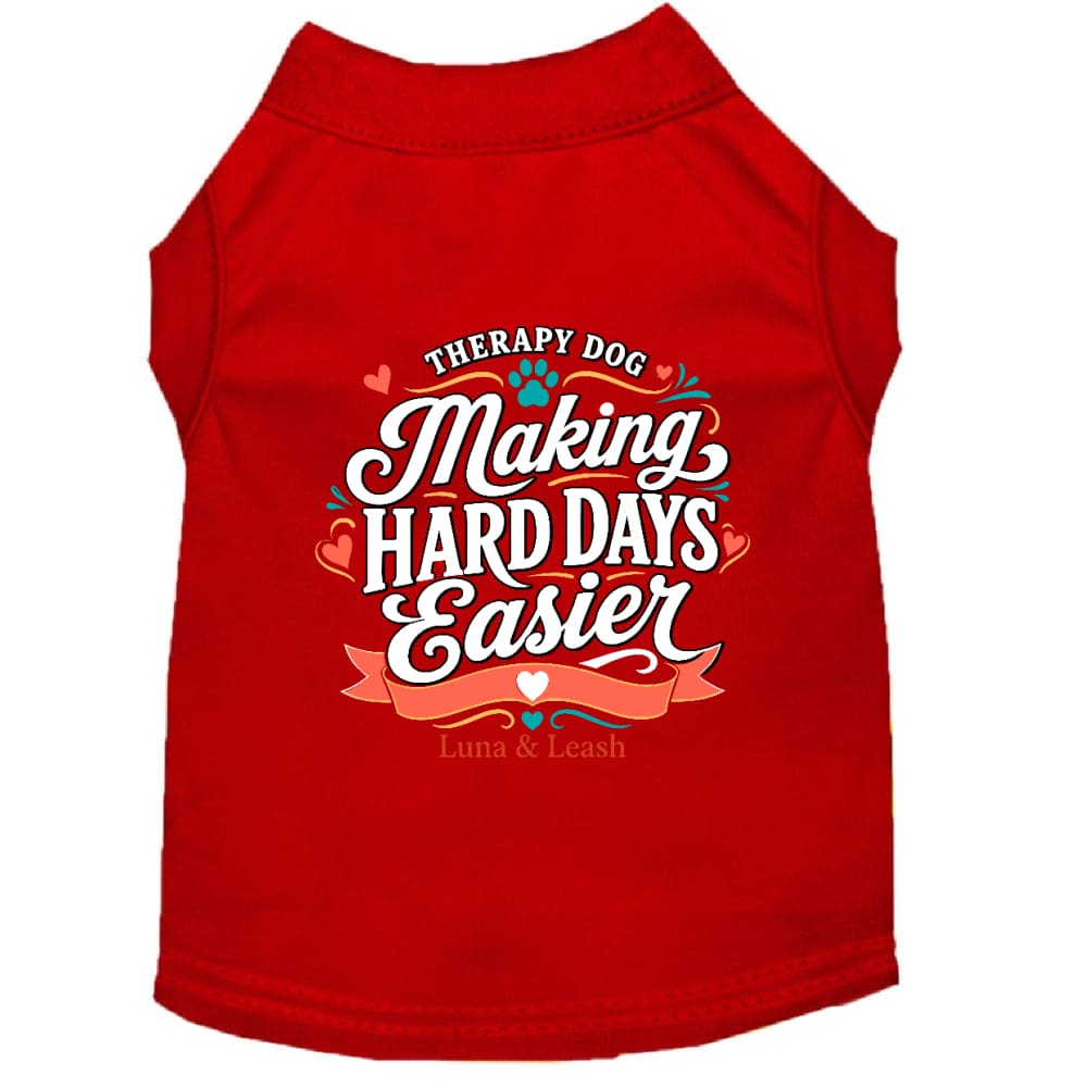 Making Hard Days Easier Therapy Dog Shirt - Therapy Dog