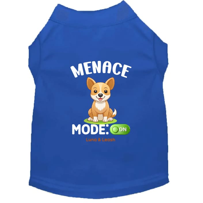 Menace Mode: On Dog Shirt