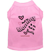 Mommy is My Bestie Dog Shirts - 3XL (25-35 Lbs.)
