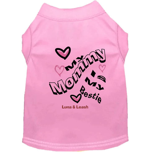Mommy is My Bestie Dog Shirts - 3XL (25-35 Lbs.) - Outlet