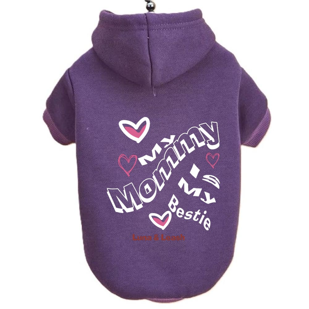 Mommy is My Bestie Pet Hoodies - Pet Hoodies