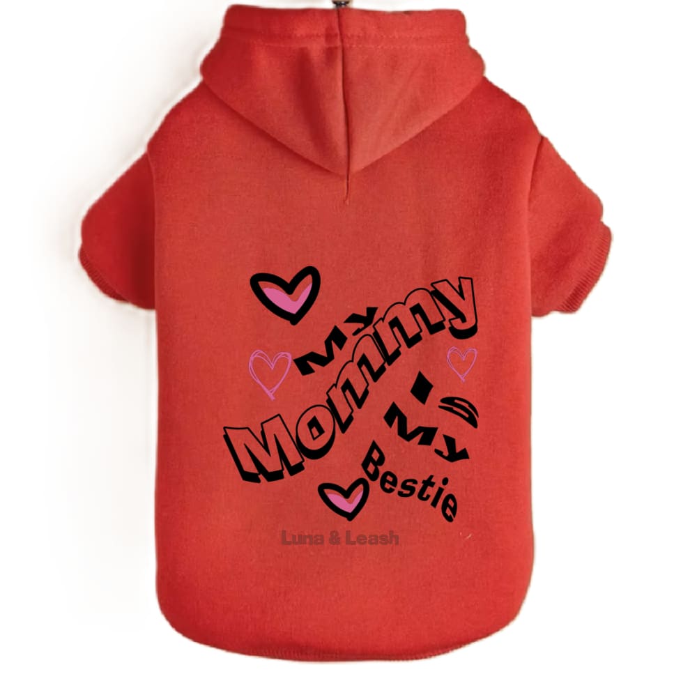 Mommy is My Bestie Pet Hoodies - Pet Hoodies