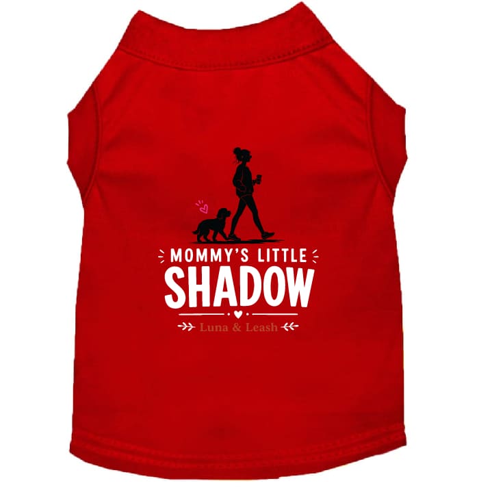 Mommy’s Little Shadow Dog Shirt - Sweet & Sentimental Dog