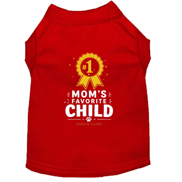 Mom’s Favorite Child Dog Shirt - Funny Dog Shirts