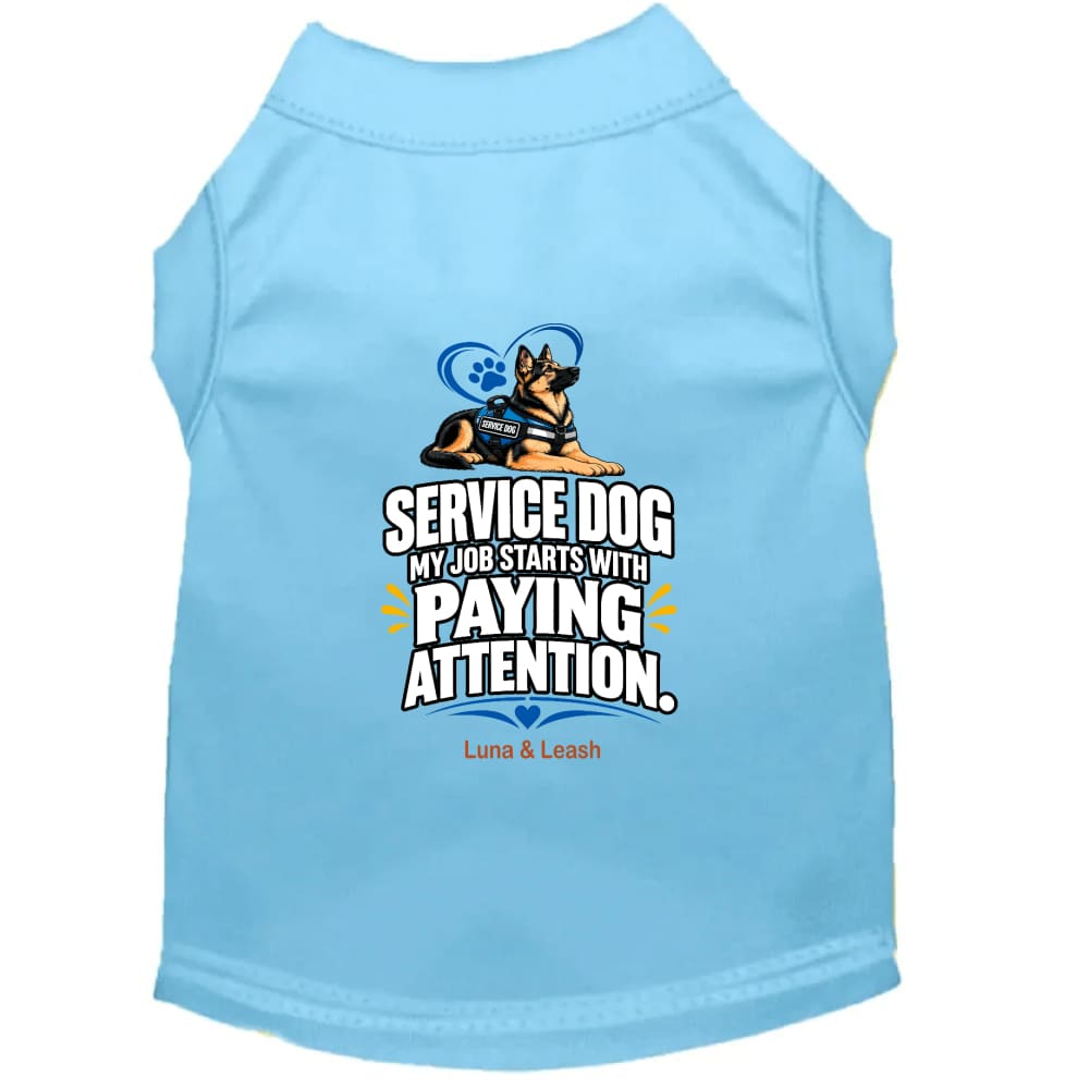 My Job Starts With Paying Attention | Service Dog Shirt