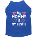 My Mommy is My Bestie Dog Shirt - Sweet & Sentimental Dog