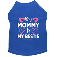 My Mommy is My Bestie Dog Shirt