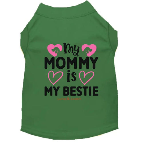 My Mommy is My Bestie Dog Shirt - Sweet & Sentimental Dog