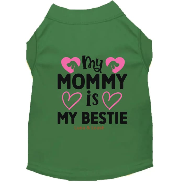 My Mommy is My Bestie Dog Shirt - Sweet & Sentimental Dog