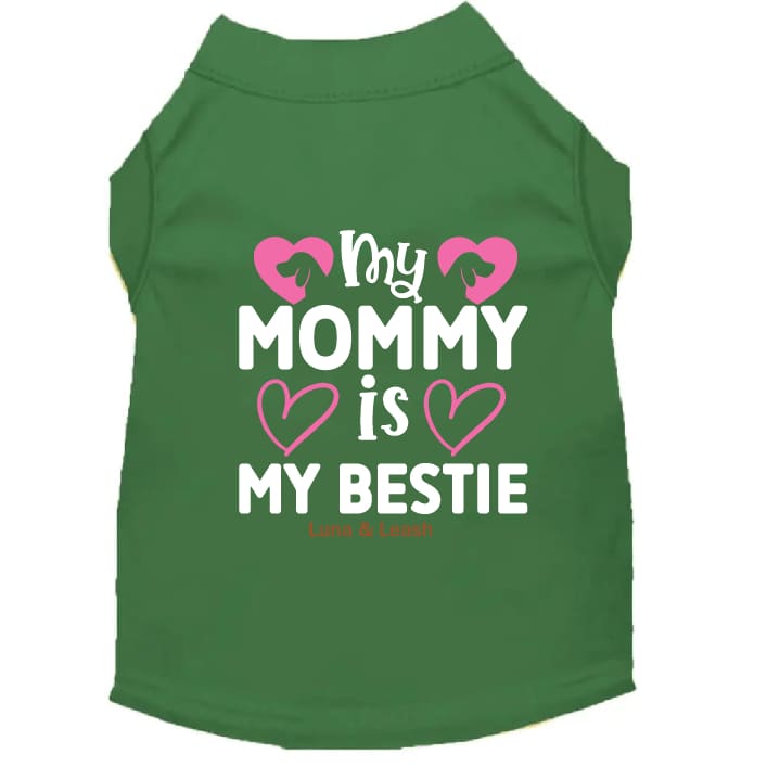 My Mommy is My Bestie Dog Shirt - Sweet & Sentimental Dog