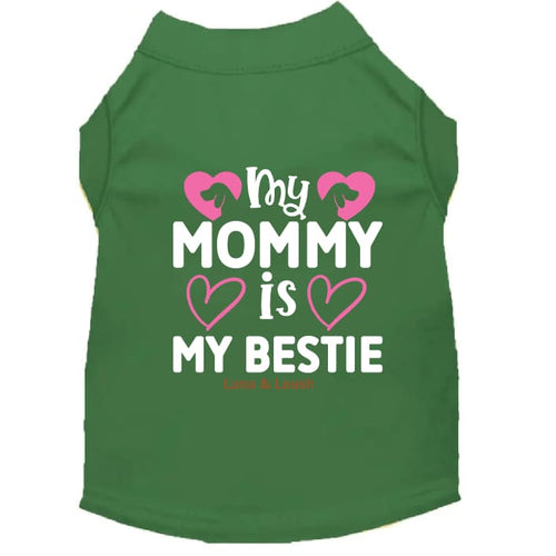 My Mommy is My Bestie Dog Shirt - Sweet & Sentimental Dog