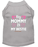 My Mommy is My Bestie Dog Shirt - Sweet & Sentimental Dog