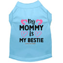 My Mommy is My Bestie Dog Shirt - Sweet & Sentimental Dog