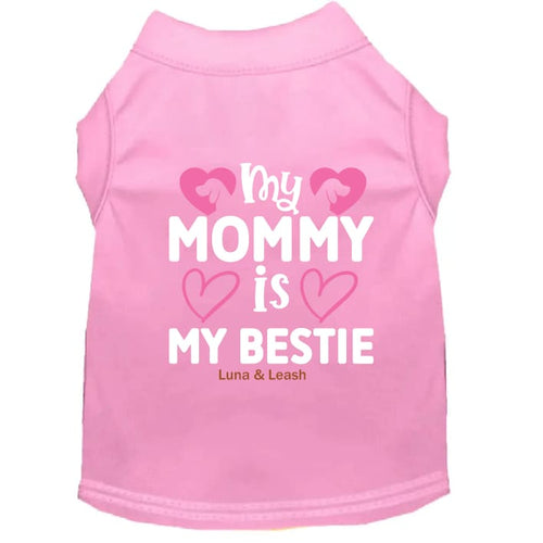 My Mommy is My Bestie Dog Shirt - Sweet & Sentimental Dog