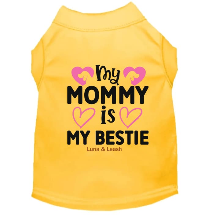 My Mommy is My Bestie Dog Shirt - Sweet & Sentimental Dog