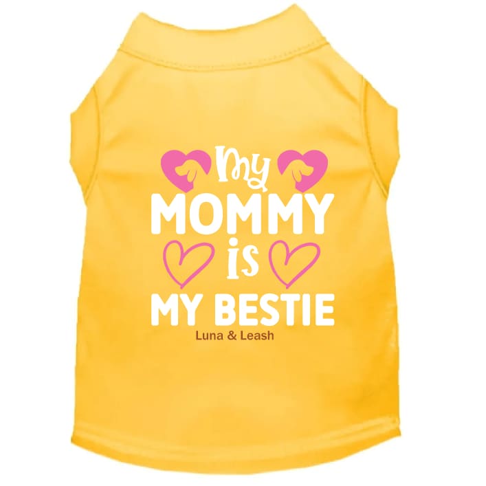 My Mommy is My Bestie Dog Shirt - Sweet & Sentimental Dog