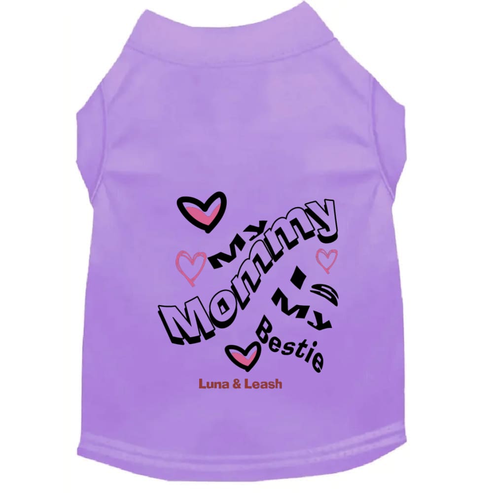My Mommy is My Bestie Pet Shirt - Pet Shirt