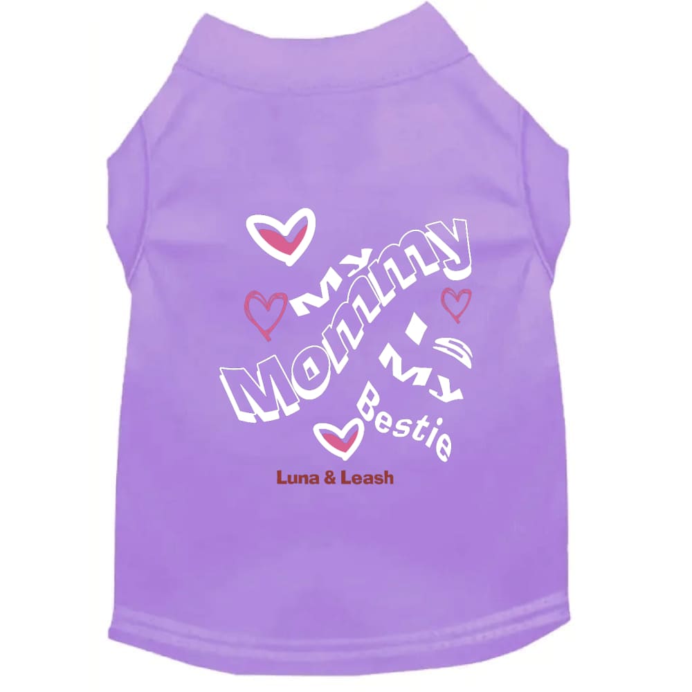 My Mommy is My Bestie Pet Shirt - Pet Shirt