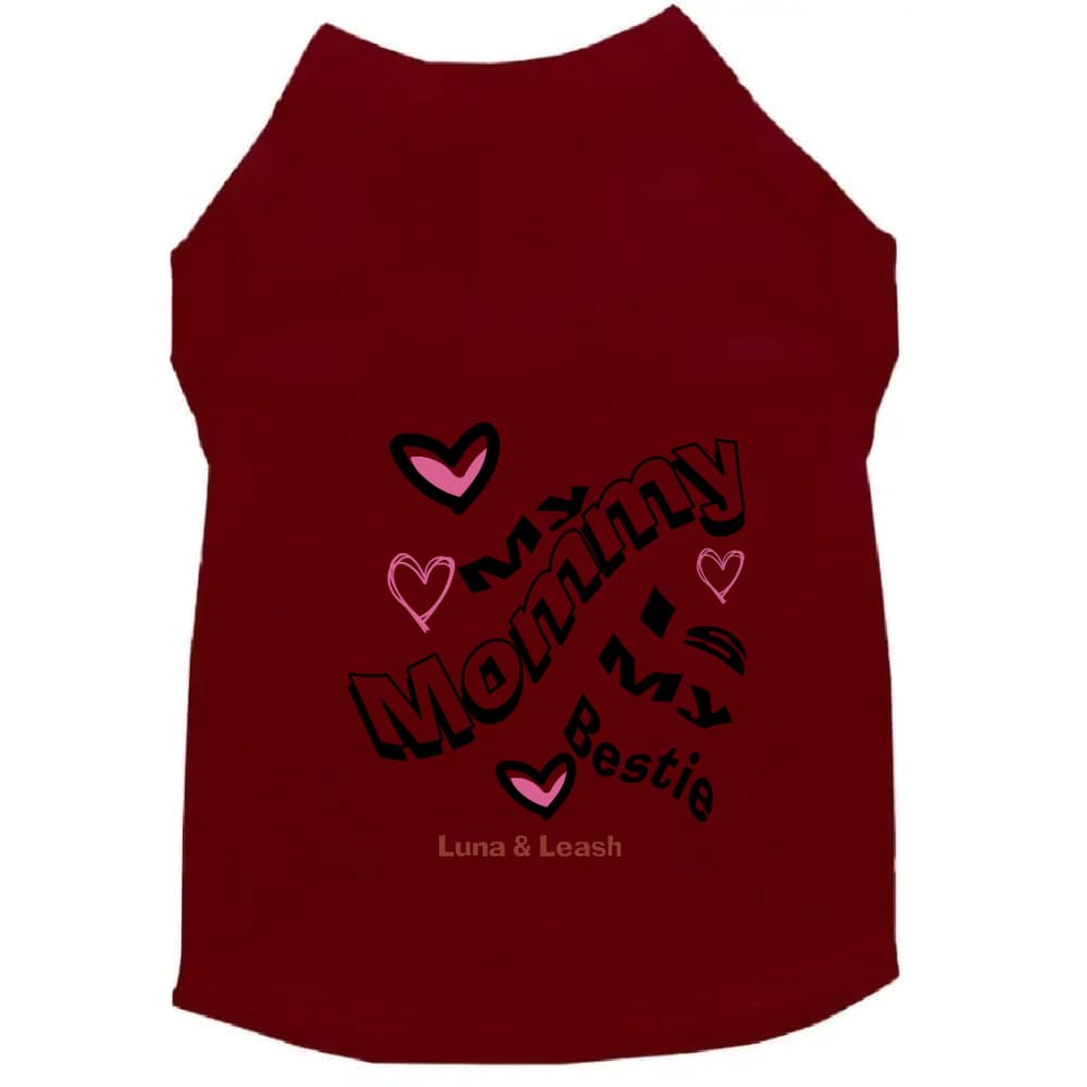 My Mommy is My Bestie Pet Shirt - Pet Shirt