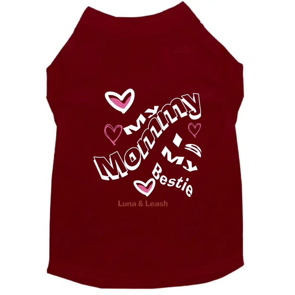 My Mommy is My Bestie Pet Shirt - Pet Shirt