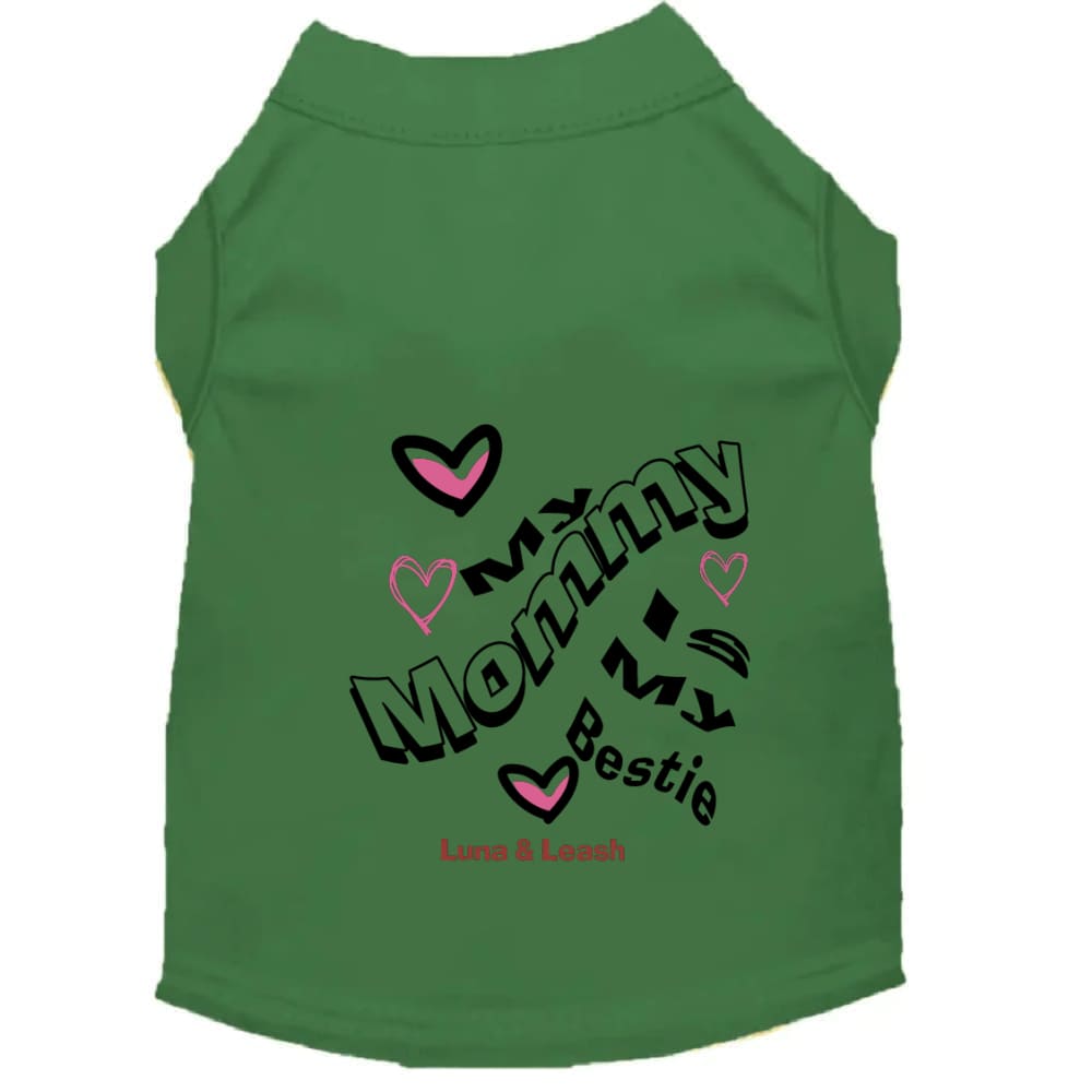 My Mommy is My Bestie Pet Shirt - Pet Shirt